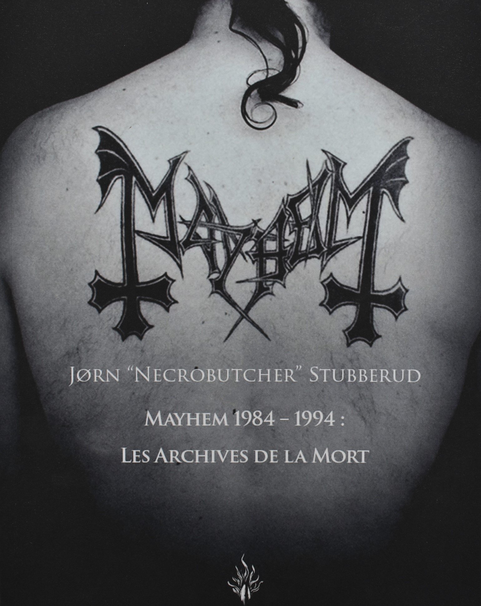 Mayhem 1984-1994 Les Archives De La Mort