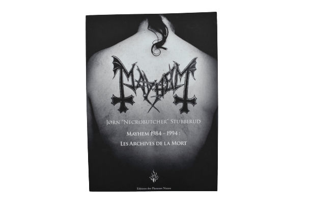 Mayhem 1984-1994 Les Archives De La Mort