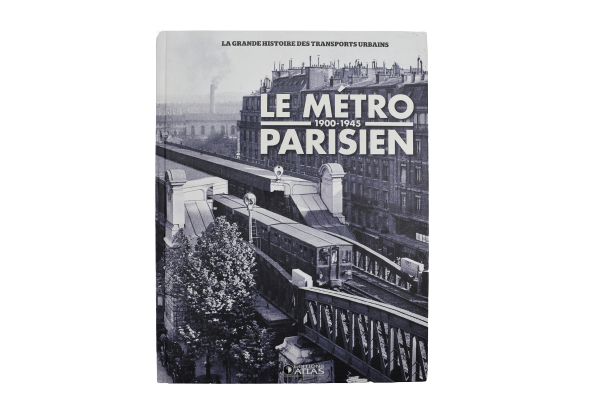 Le Métro Parisien 1900-1945