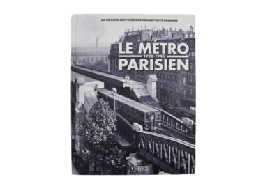 Le Métro Parisien 1900-1945