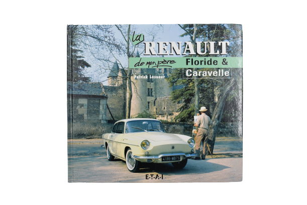 la Renault Floride & Caravelle de mon père