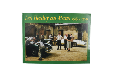 Les Healey Au Mans 1949-1970