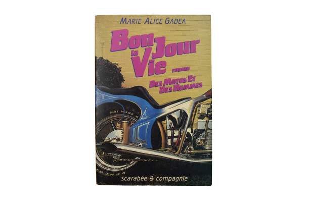 Bonjour La Vie Des Motos Et Des Hommes