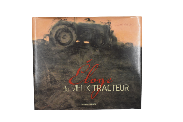 Eloge Du Vieux Tracteur