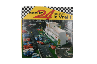 Circuit 24 Le Vrai 1961 1973