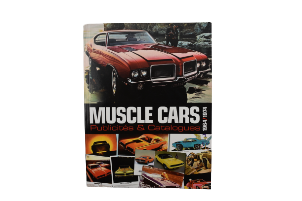 Muscle Cars Publicités & Catalogues 1964 1974