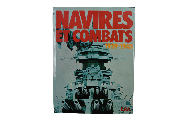 Navires Et Combats 1939 1945