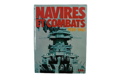 Navires Et Combats 1939 1945
