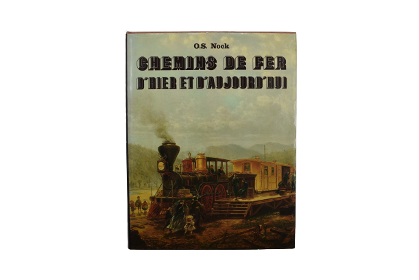 Chemins De Fer D'Hier Et D'Aujourd'Hui