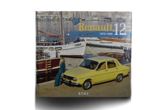 La Renault 12 De Mon Père 1970 / 1980