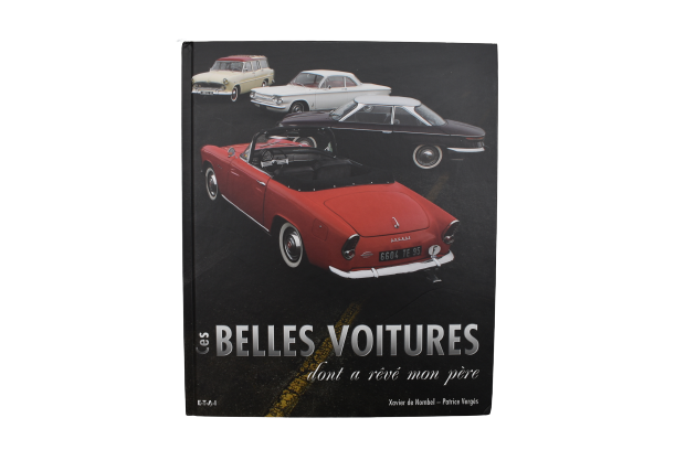 Ces Belles Voitures Dont A Rêvé Mon Père