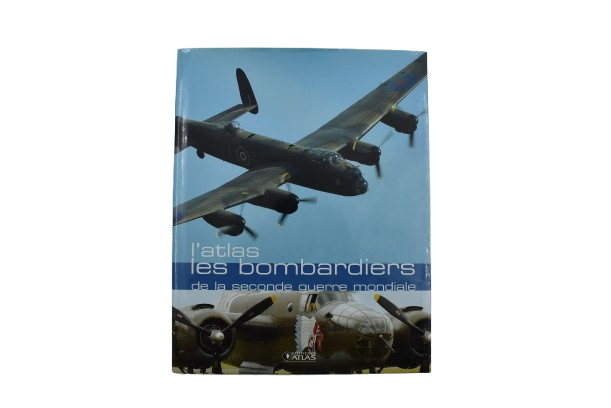 Atlas Les Bombardiers De La Seconde Guerre Mondiale Atlas Les Bombardiers De La Seconde Guerre Mondiale
