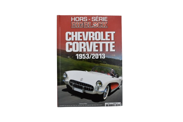 Big Block Hors-Série Chevrolet Corvette 1953-2013