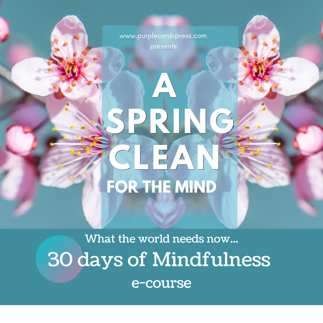 'Spring Clean for the Mind' - 30 Day Mindfulness E-Course