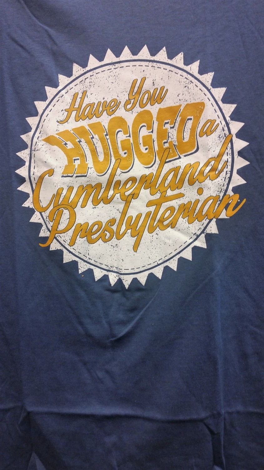 Have You Hugged a Cumberland Presbyterian T-Shirt (New Design)