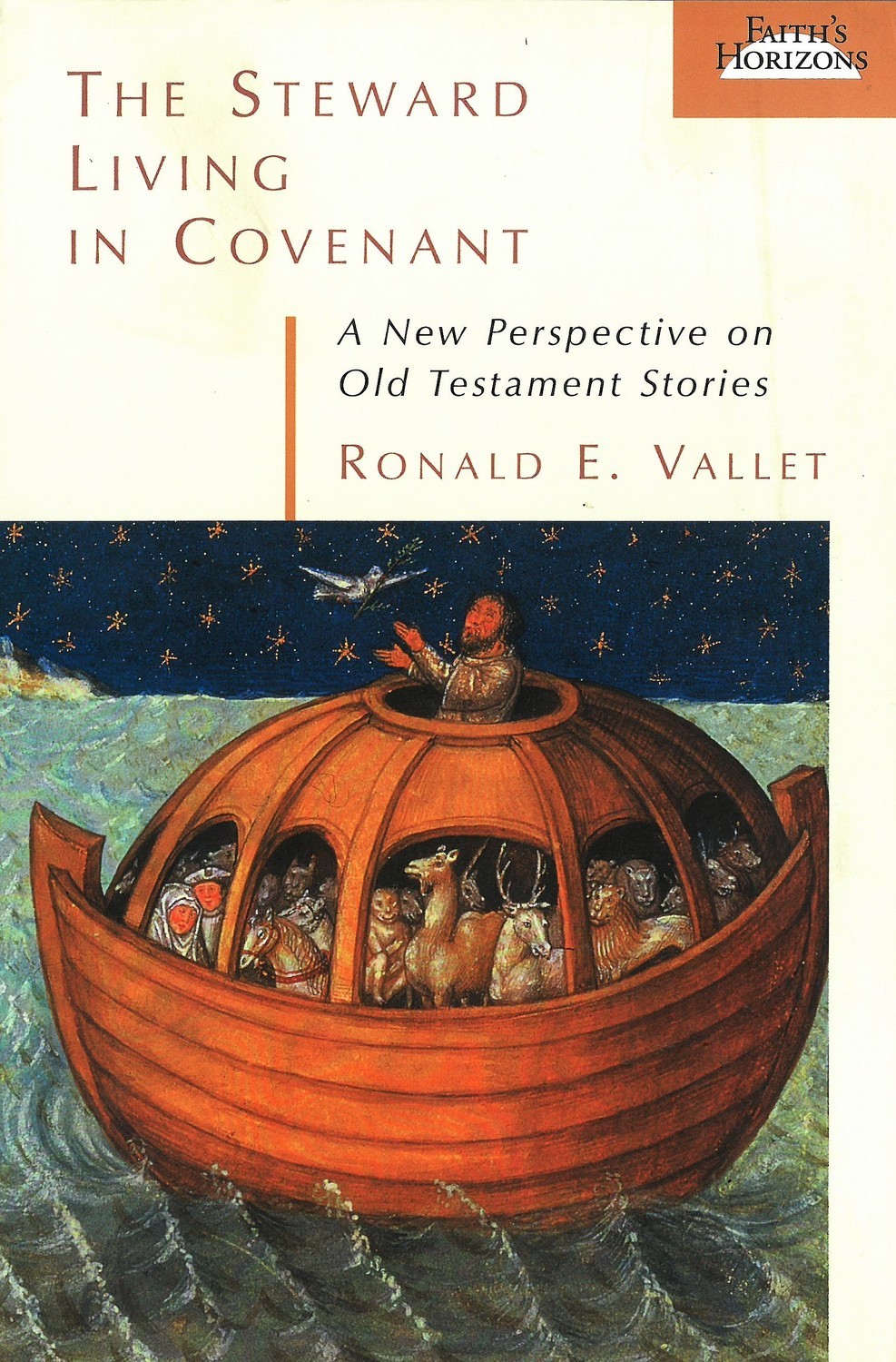 Steward Living in Covenant: A New Perspective on Old Testament Stories, The
