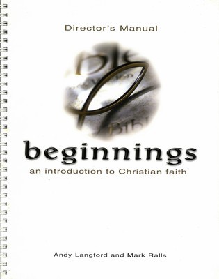 Beginnings:  An Introduction to Christian Faith (Director&#39;s Manual)