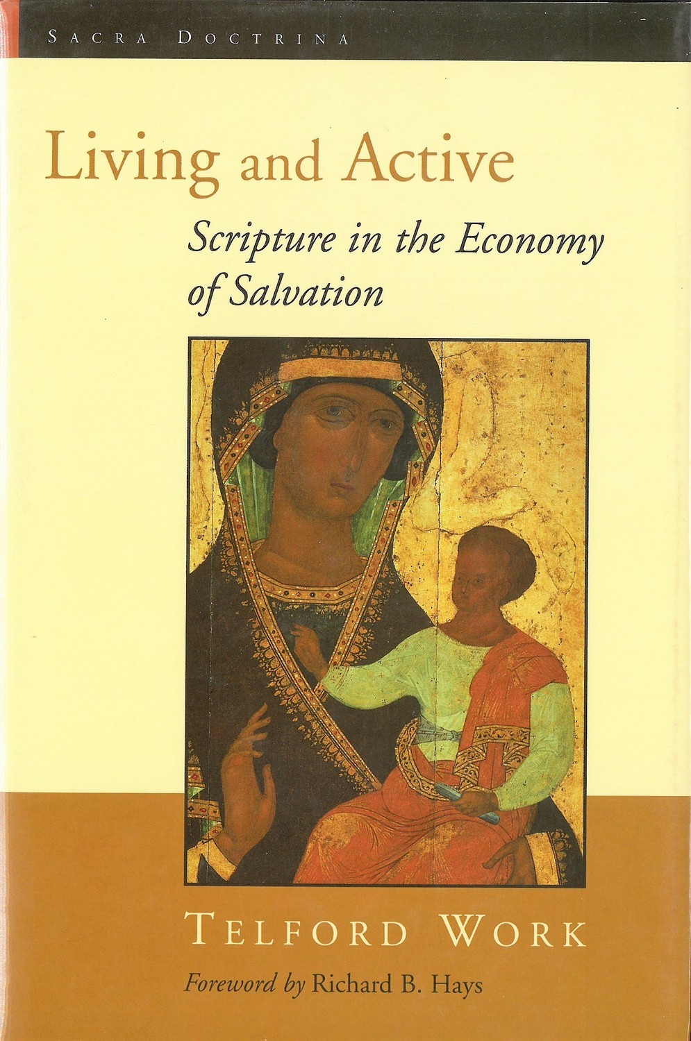 Living and Active: Scripture in the Economy of Salvation (Sacra Doctrina: Christian Theology for a Postmodern Age)