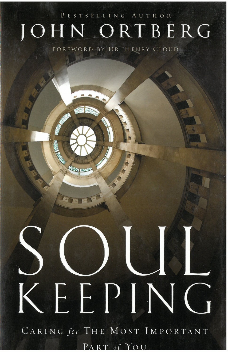 Soul Keeping: Caring for the Most Important Part of You