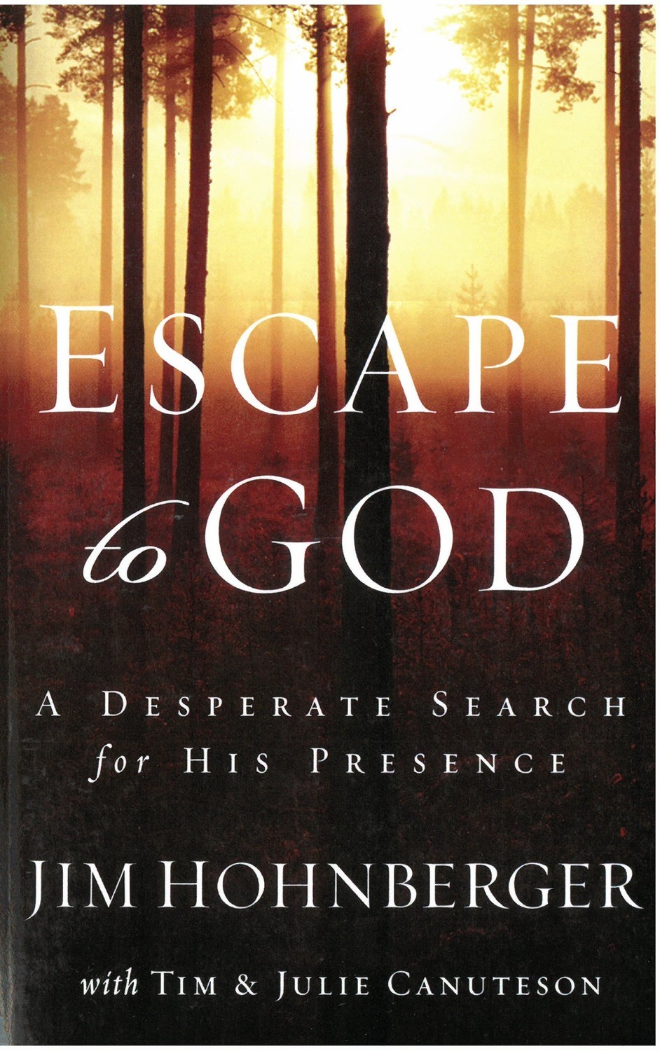 Escape to God: A Desperate Search for His presence