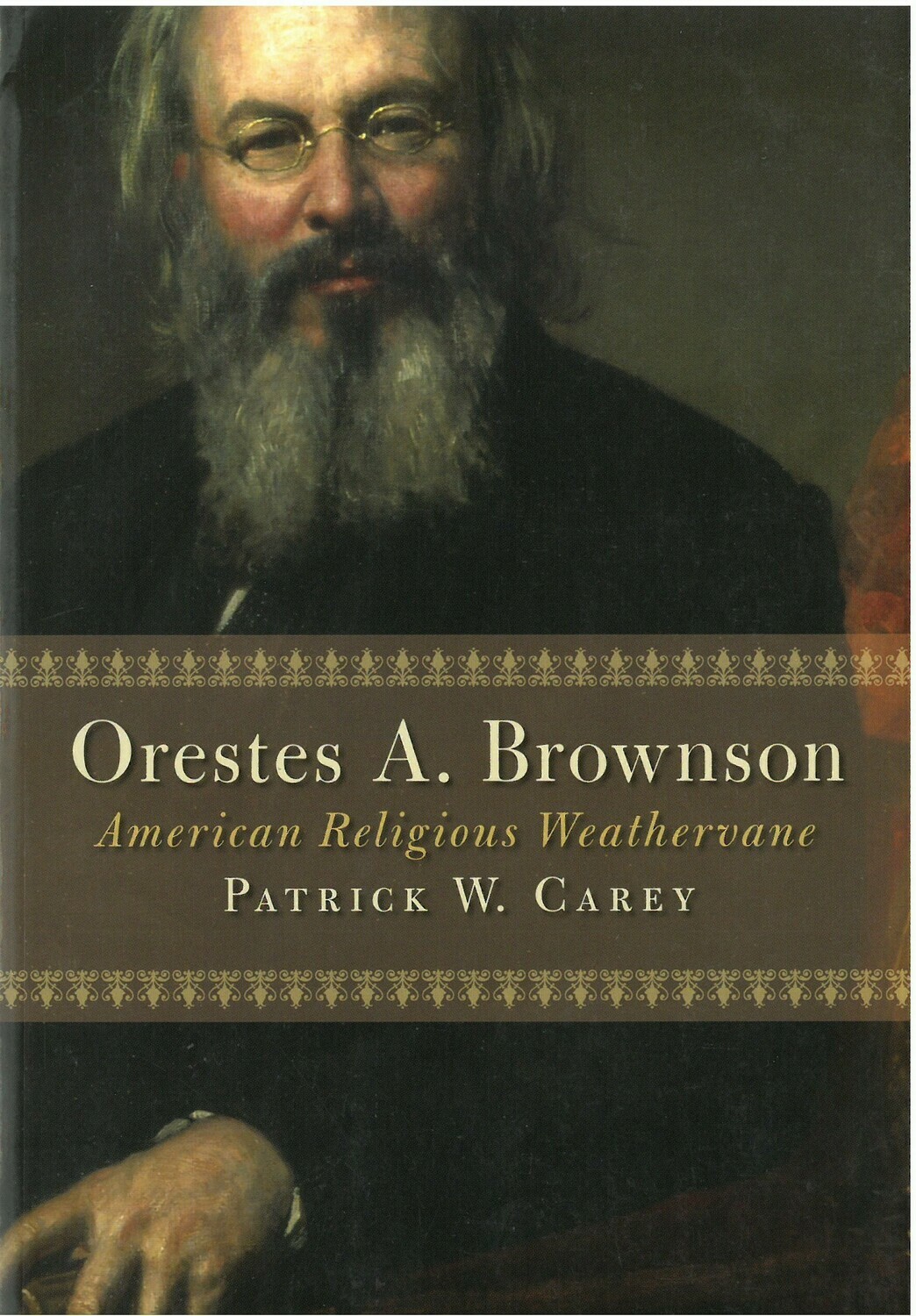 Orestes A. Brownson: American Religious Weathervane