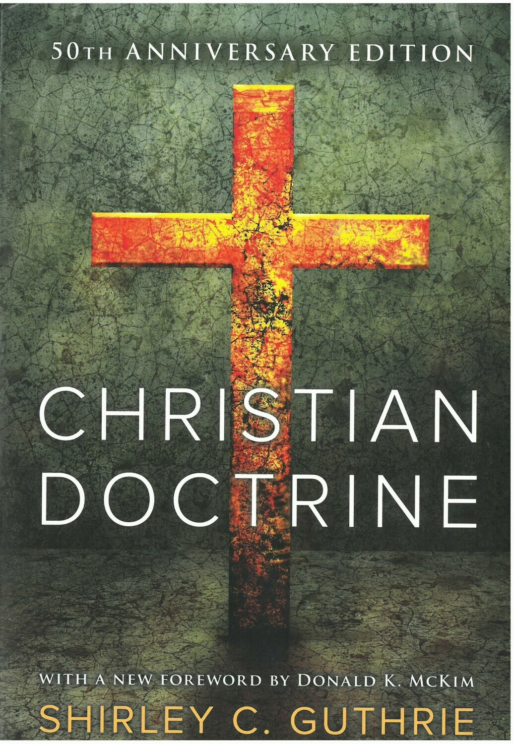 Christian Doctrine, 50th Anniversary Edition