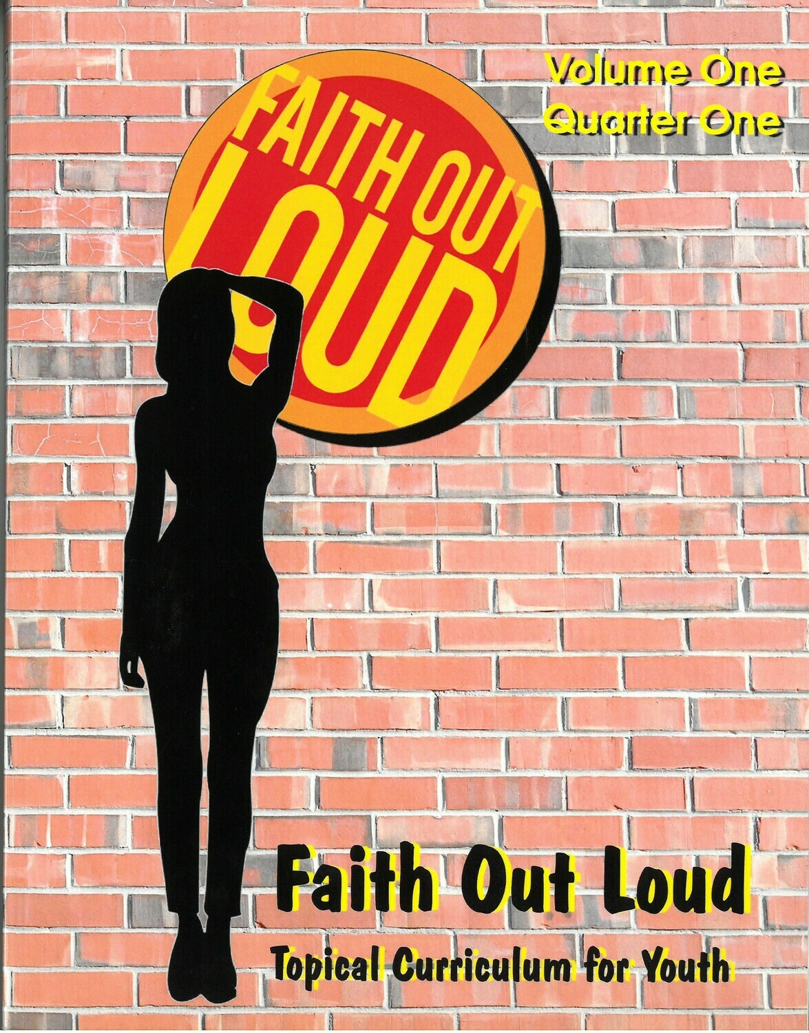 Faith Out Loud - Volume 1: First Quarter