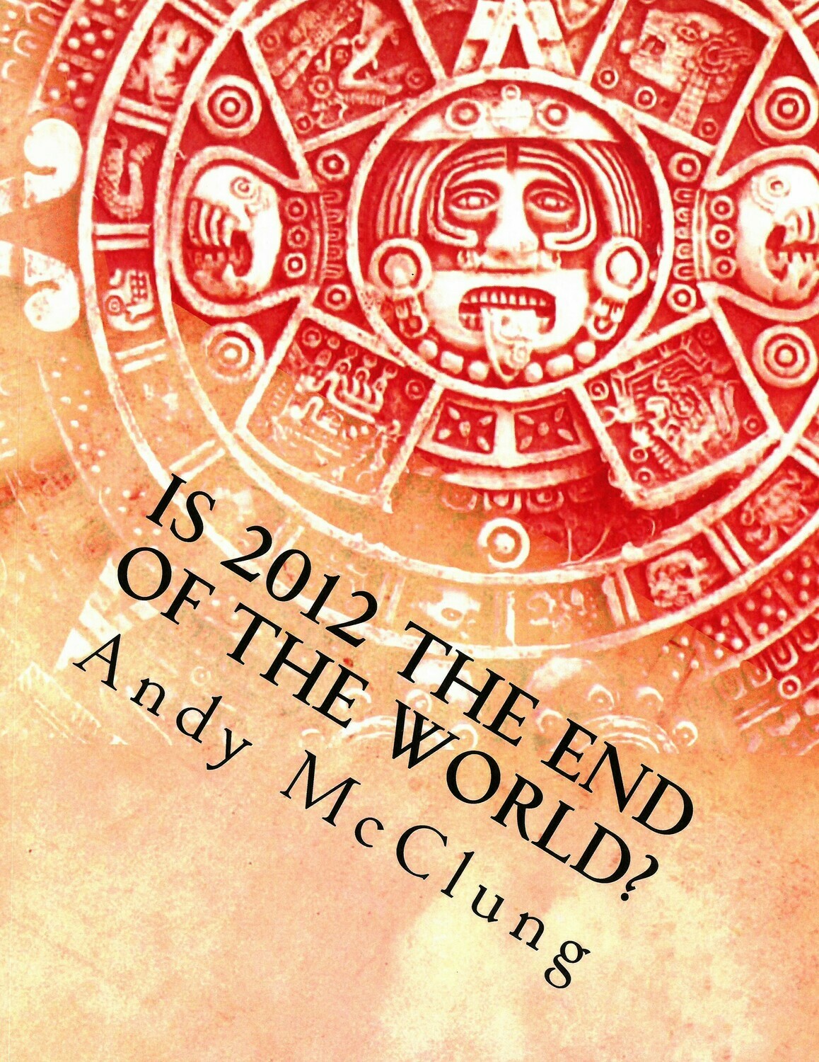 Is 2012 the End of the World? (FOL)