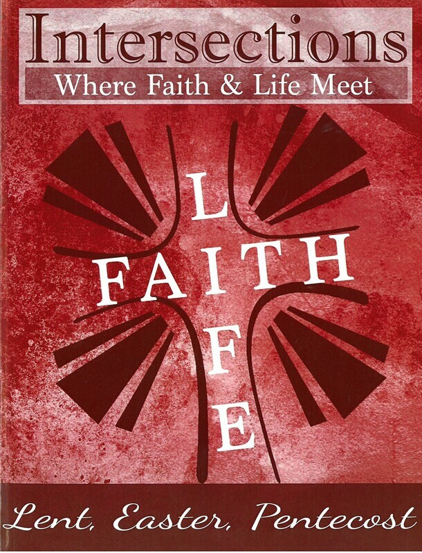 Intersections: Lent, Easter, Pentecost (Vol. 17)