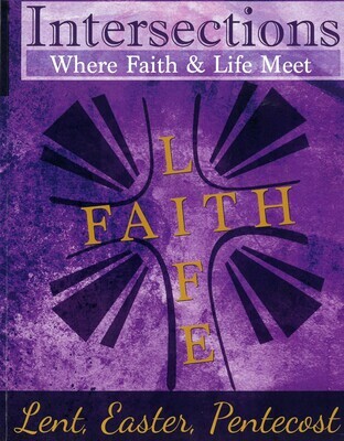 Intersections: Lent, Easter, Pentecost (Vol. 11)