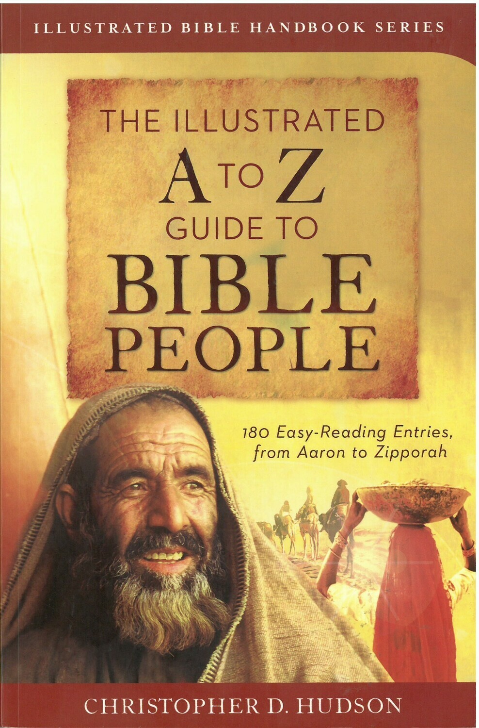 A to Z Guide to People of the Bible, The Illustrated