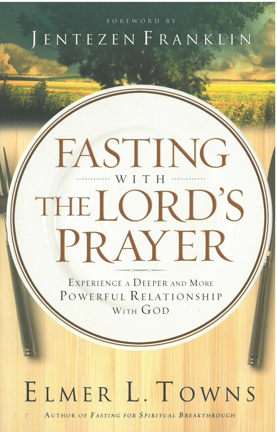 Fasting With the Lord&#39;s Prayer