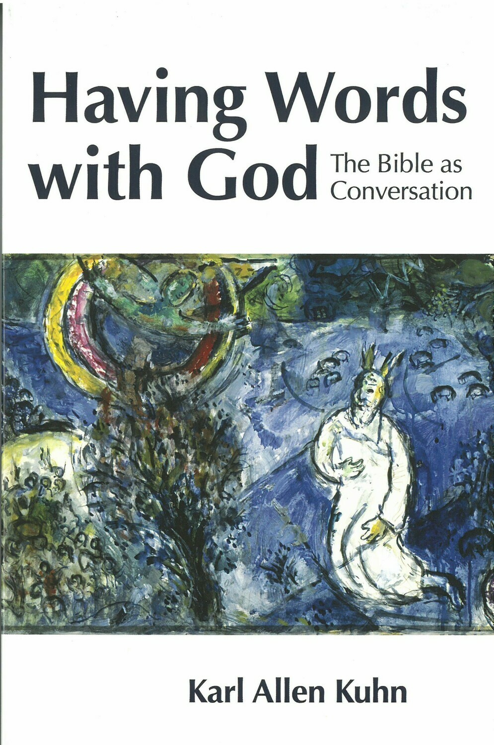 Having Words with God: The Bible as Conversation