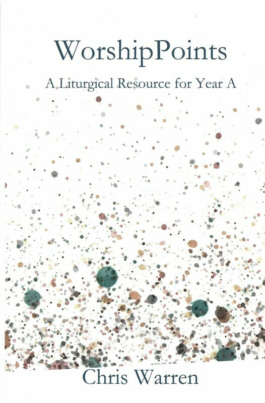 Worship Points: A Liturgical Resource for Year A