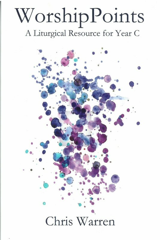 Worship Points: A Liturgical Resource for Year C