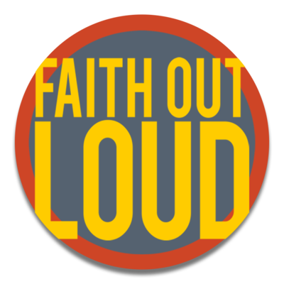 Faith Out Loud