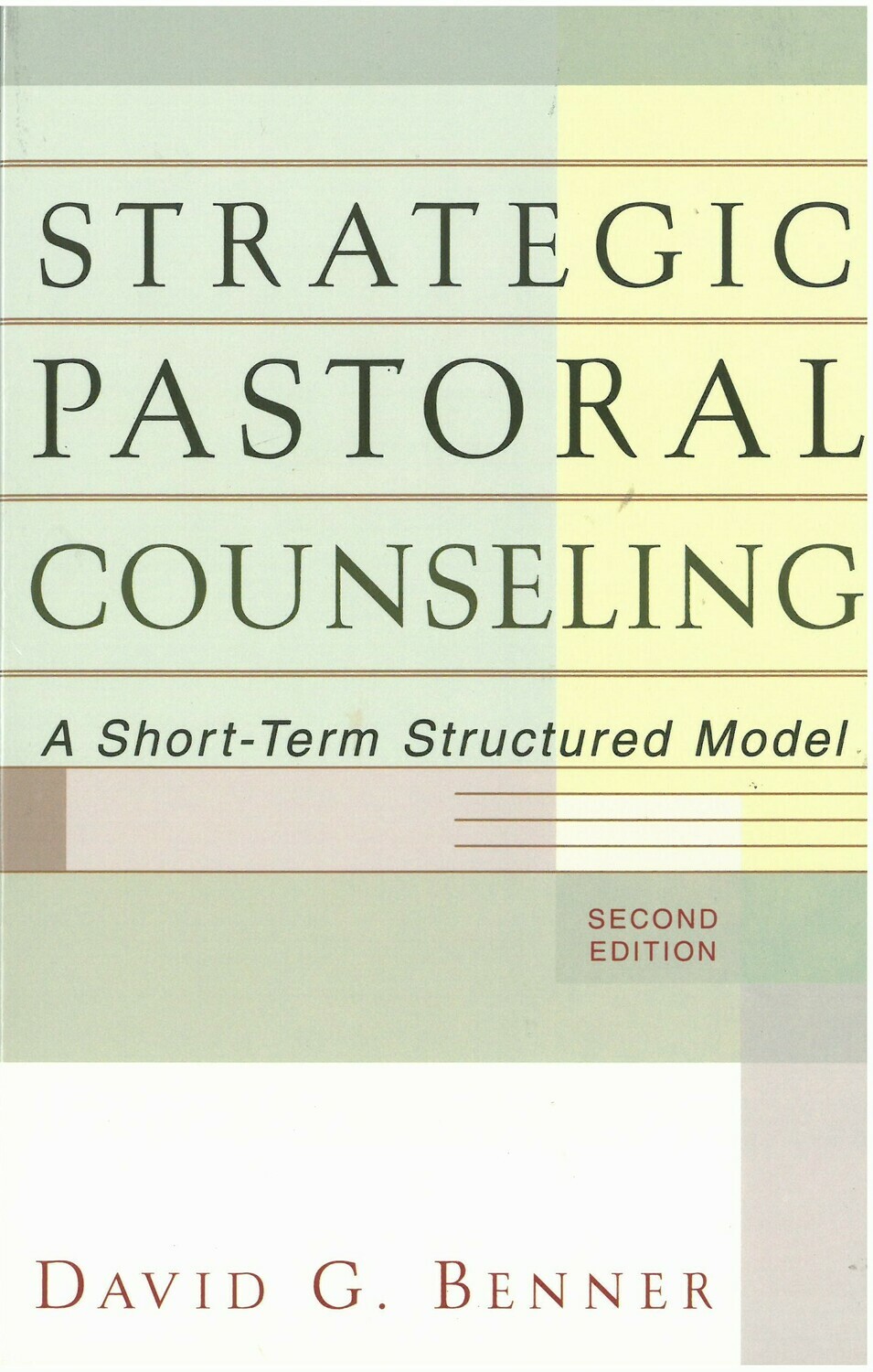 Strategic Pastoral Counseling: A Short-Term Structured Model