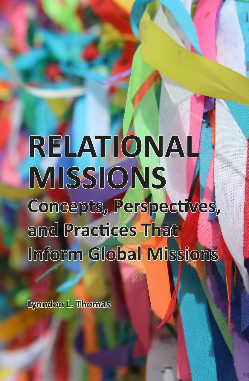 Relational Missions: Concepts, Perspectives, and Practices that Inform Global Missions