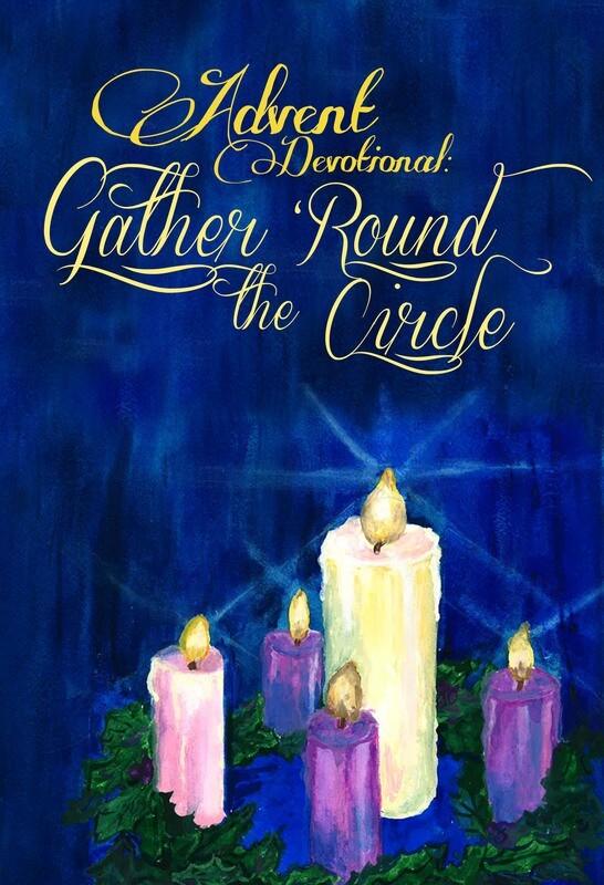 Advent Devotional   Gather &#39;Round the Circle