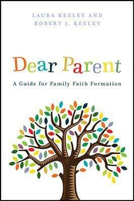 Dear Parent: A Guide for Family Faith Formation