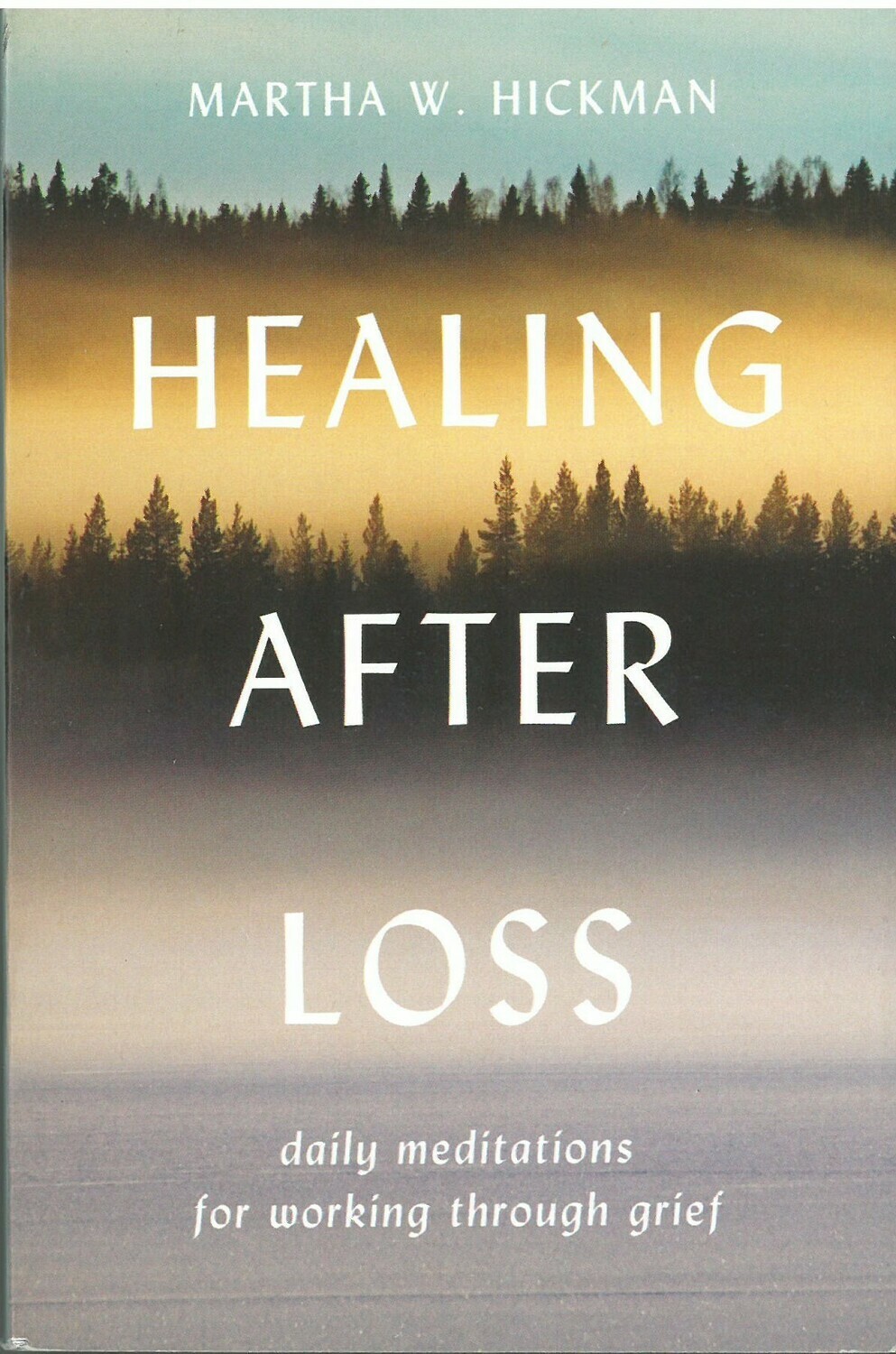 Healing after Loss: Daily Meditations for Working Through Grief