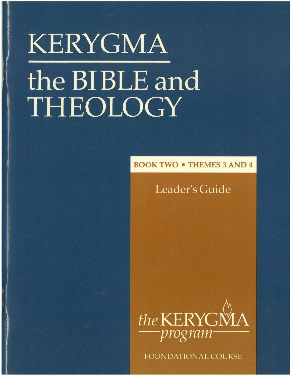 Bible and Theology: Book Two . Leader Guide . Themes 3 and 4 (Kerygma)