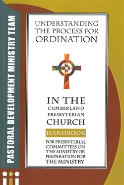 Understanding the Process for Ordination in the Cumberland Presbyterian Church