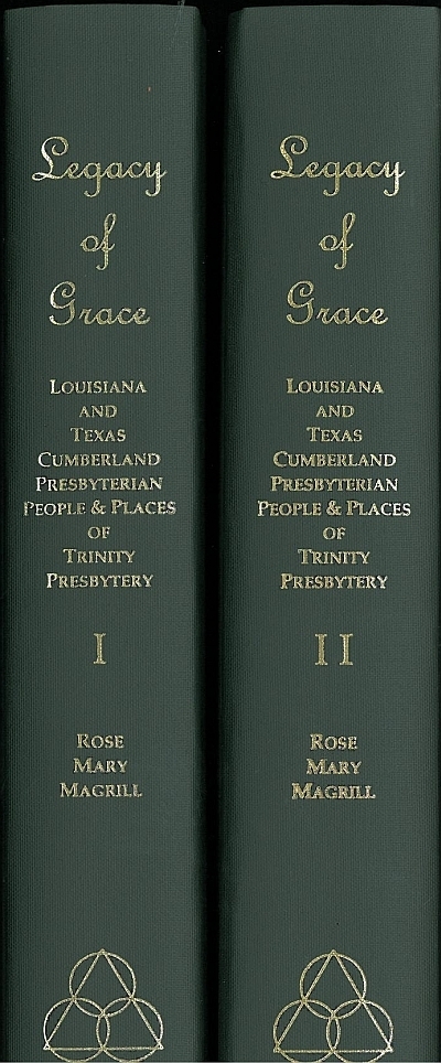 Legacy of Grace: Louisiana and Texas, Cumberland Presbyterian People and Places of Trinity Presby