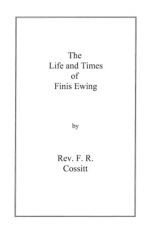 The Life and Times of Finis Ewing