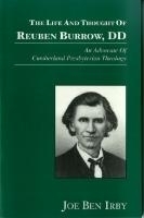 Life and Thought of Reuben Burrow: An Advocate of Cumberland Presbyterian Theology