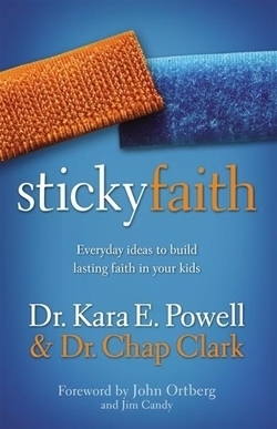 Sticky Faith: Everyday Ideas To Build Lasting Faith in Your Kids