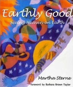 Earthly Good: Seeing Heaven on Earth