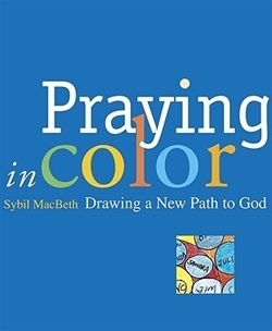 Praying in Color: Drawing a New Path to God