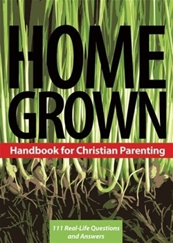 Home Grown: Handbook for Christian Parenting (Faith Alive)